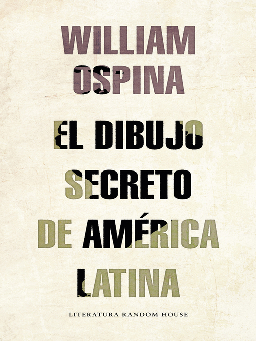 Title details for El dibujo secreto de américa Latina by William Ospina - Wait list